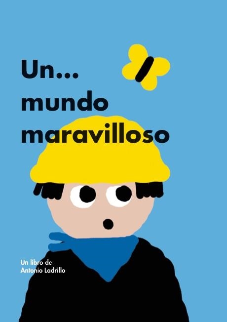 Un... mundo maravilloso | Ladrillo, Antonio | Cooperativa autogestionària