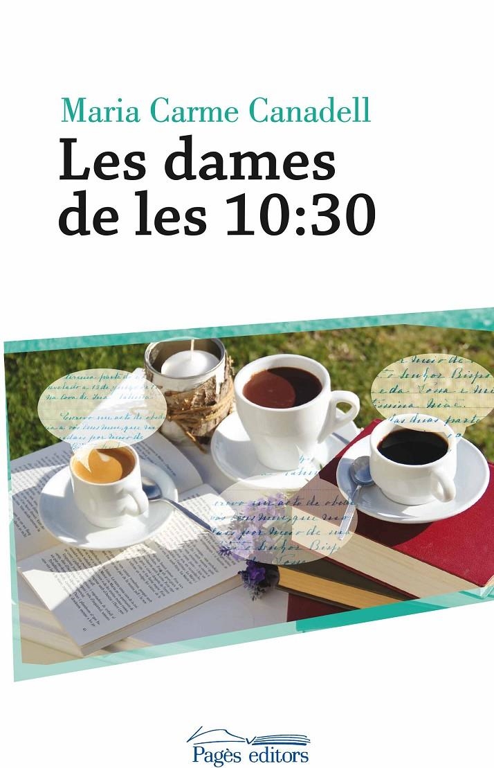 Les dames de les 10:30 | Canadell Verdaguer, Maria Carme | Cooperativa autogestionària