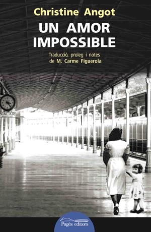 Un amor impossible | Angot, Christine | Cooperativa autogestionària