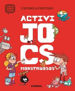 L'Agus i els monstres - Activijocs monstruosos 1 | Copons, Jaume; Fortuny, Liliana | Cooperativa autogestionària