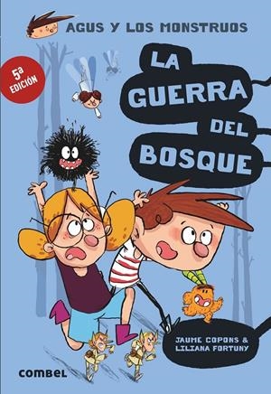 Agus y los monstruos 4 - La guerra del bosque | Copons, Jaume; Fortuny, Liliana | Cooperativa autogestionària