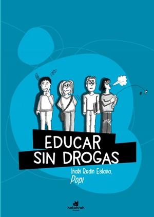 Educar sin drogas (y sin recortes) | Redín Eslava, Iñaki | Cooperativa autogestionària