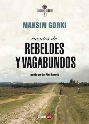 Cuentos de rebeldes y vagabundos | Gorki, Maksim | Cooperativa autogestionària