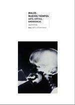 MALOS NUEVOS TIEMPOS. ARTE, CRITICA, EMERGENCIA | Foster, Hal