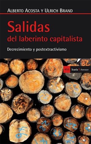 Salidas del laberinto capitalista | Acosta, Alberto; Brand, Ulrich | Cooperativa autogestionària