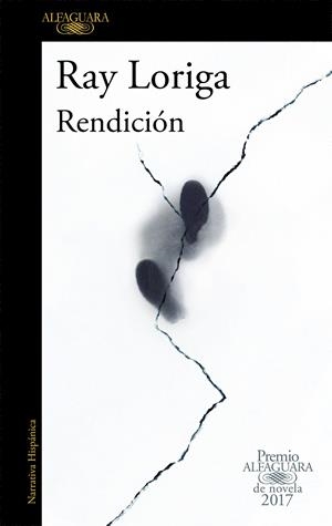 Rendición (Premio Alfaguara de novela 2017) | Ray Loriga | Cooperativa autogestionària