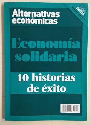 Economía solidaria. 10 historias de éxito | Alternativas económicas | Cooperativa autogestionària