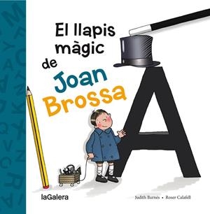 El llapis màgic de Joan Brossa | Barnés Martín, Judith | Cooperativa autogestionària