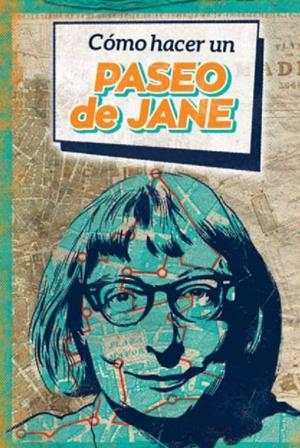 Cómo hacer un paseo de Jane | Jiménez, Susana | Cooperativa autogestionària