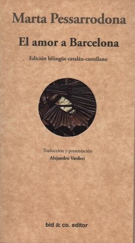 El amor a Barcelona | Pessarrodona, Marta | Cooperativa autogestionària