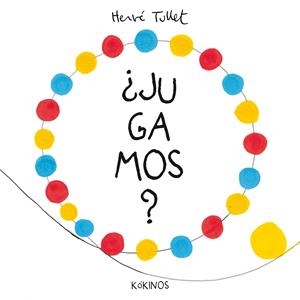 ¿Jugamos? | Tullet, Hervé | Cooperativa autogestionària