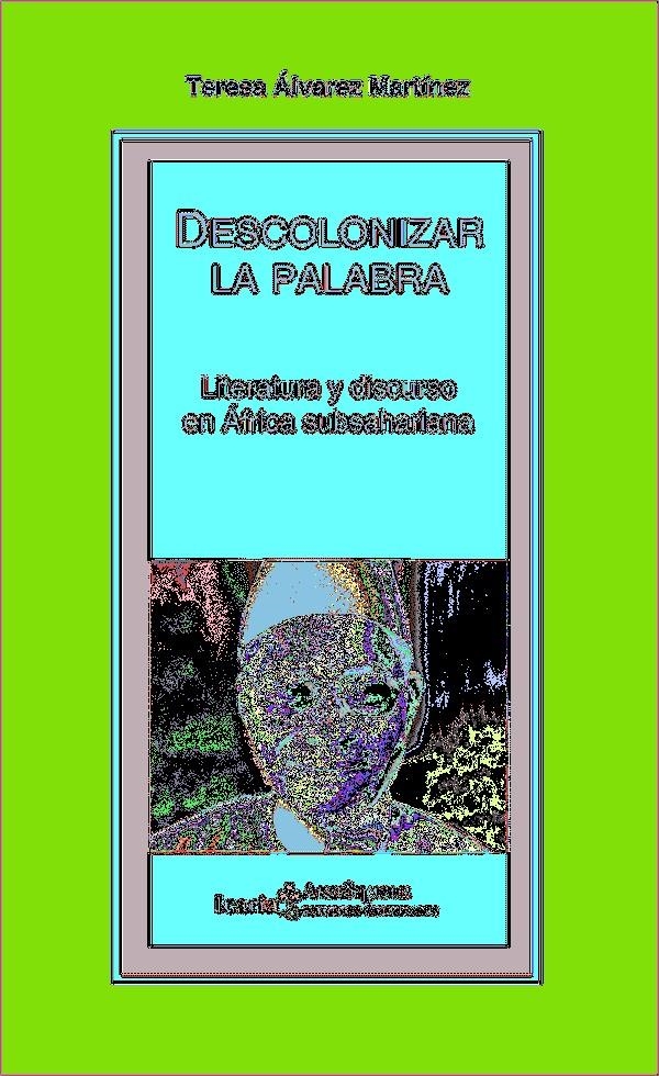 Descolonizar la palabra | Teresa Álvarez Martínez | Cooperativa autogestionària