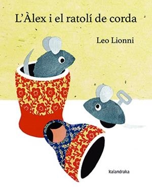 L'Àlex i el ratolí de corda | Lionni, Leo