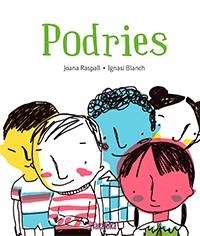 Podries | Raspall, Joana / Blanch, Ignasi | Cooperativa autogestionària