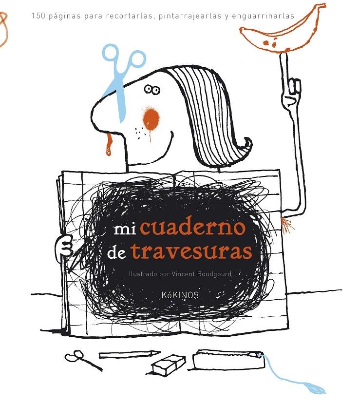 Mi cuaderno de travesuras | Vincent Boudgourd