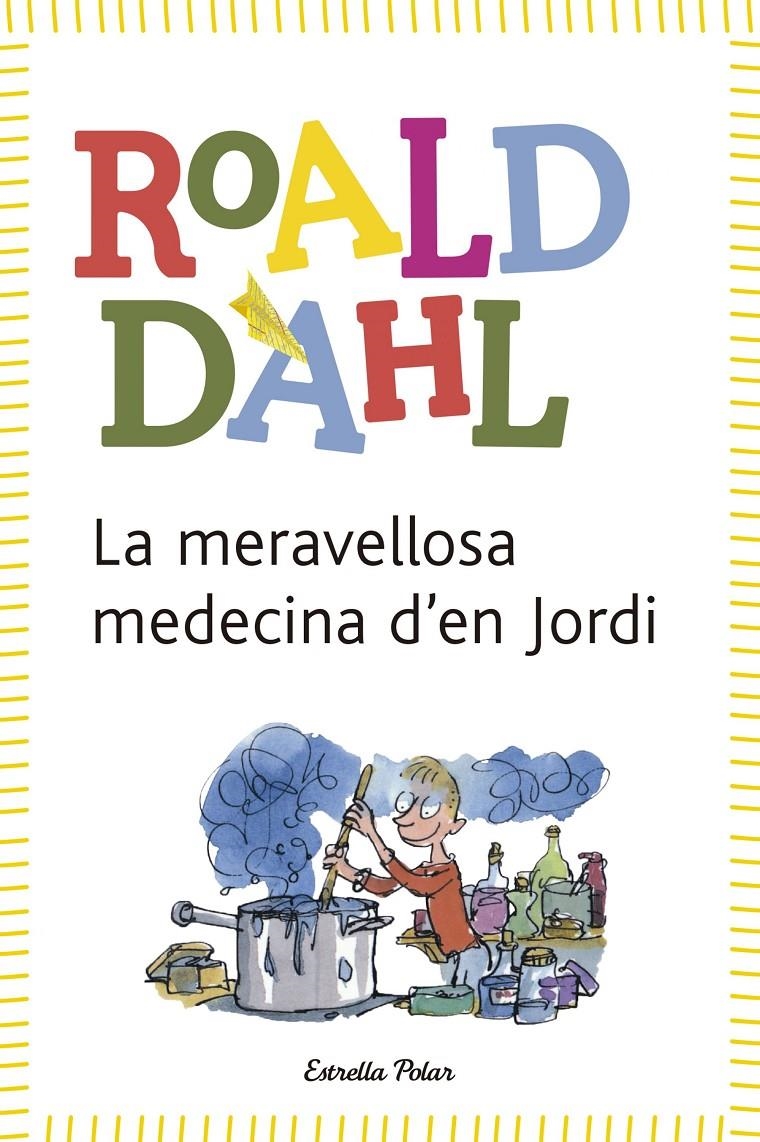 La meravellosa medecina d'en Jordi | Dahl, Roald