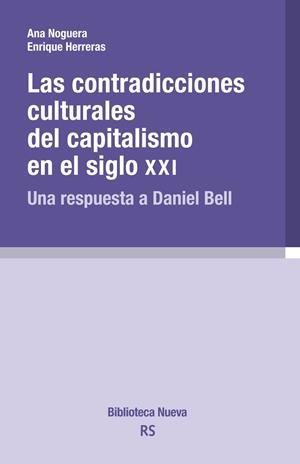 Contradicciones culturales del capitalismo en el siglo XXI | HERRERAS MALDONADO, ENRIQUE/NOGUERA MONTAGUD, ANA | Cooperativa autogestionària