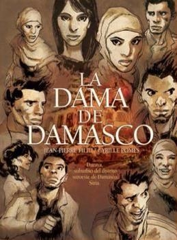 LA DAMA DE DAMASCO | Filiu, Jean-Pierre/Pomès, Cyrille | Cooperativa autogestionària