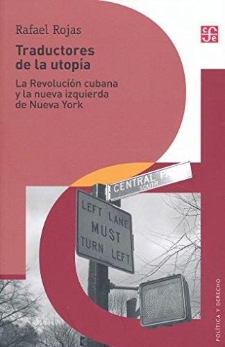 Traductores de la utopía | Rojas, Rafael | Cooperativa autogestionària
