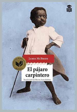 El pájaro carpintero | McBride, James | Cooperativa autogestionària