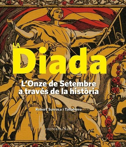 La Diada. L'Onze de Setembre a través de la història (butxaca) | Surroca i Tallaferro, Robert | Cooperativa autogestionària