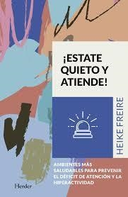 ¡Estate quieto y atiende! | Frire, Heike | Cooperativa autogestionària