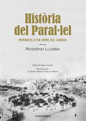 Història del Paral·lel | Llurba i Tost, Rossend | Cooperativa autogestionària