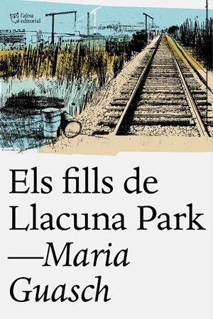 Els fills de Llacuna Parck | Guasch, Maria | Cooperativa autogestionària