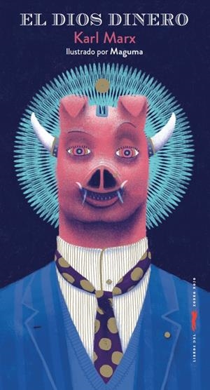 El dios dinero | Marx, Karl