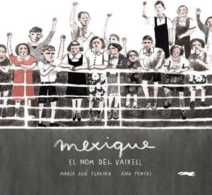 Mexique, el nom del vaixell | Ferrada, María José