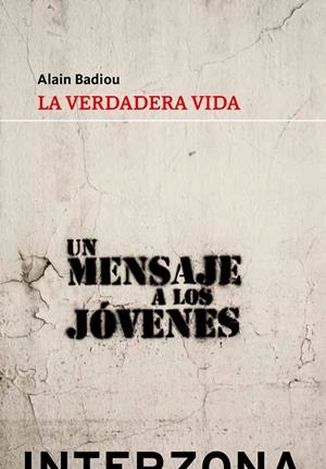 La verdadera vida | Badou, Alain | Cooperativa autogestionària
