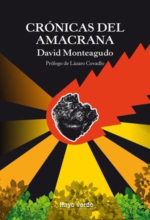 Crónicas del amacrana | Monteagudo, David | Cooperativa autogestionària
