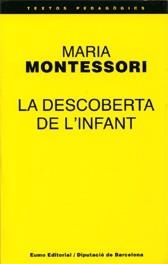 La descoberta de l'infant | Montessori, María | Cooperativa autogestionària