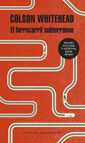 El ferrocarril subterráneo | Colson Whitehead
