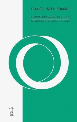 Fenomenología del fin | Bernardi, Franco "Bifo" | Cooperativa autogestionària