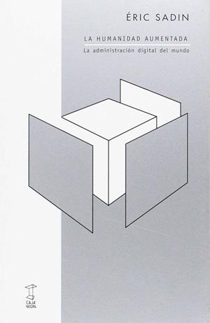 La humanidad aumentada | Sadin, Éric | Cooperativa autogestionària