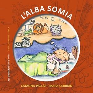 L'Alba somia | Pallàs Picó, Catalina/Cebrián Beneyto, Maria Amparo