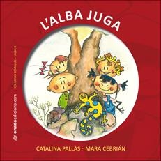 L'Alba juga | Pallàs Picó, Catalina/Cebrián Beneyto, Maria Amparo