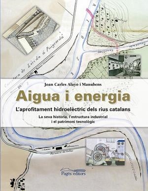 Aigua i energia | Alayo Manubens, Joan Carles | Cooperativa autogestionària