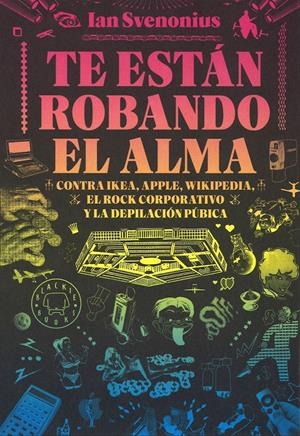 Te están robando el alma | Svenonius, Ian | Cooperativa autogestionària