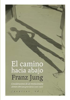 El camino hacia abajo | Jung, Franz | Cooperativa autogestionària
