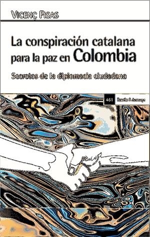 La conspiración catalana de la paz en Colombia | Fisas, Vicenç | Cooperativa autogestionària