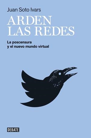 Arden las redes | Juan Soto Ivars | Cooperativa autogestionària