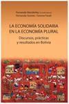 La economía solidaria en la economía plural: Discursos, prácticas y resultados en Bolivia | WANDERLEY, Fernanda; SOSTRES, Fernanda; FARAH, Ivonne | Cooperativa autogestionària