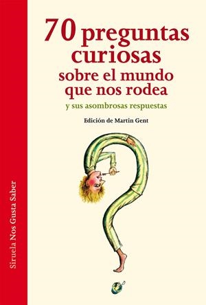 70 preguntas curiosas sobre el mundo que nos rodea y sus asombrosas respuestas | Hoffmann, Ariane/von Keitz, Verena/Liesen, Thomas/Nellissen, Katja/Ott, Sascha | Cooperativa autogestionària
