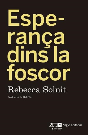 Esperança dins la foscor | Solnit, Rebecca | Cooperativa autogestionària