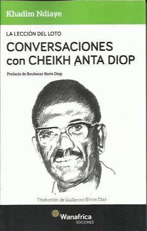 Conversaciones con Cheikh Anta Diop | Ndiaye, Khadim