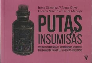 Putas e insumisas | Sánchez, Irene/Olivé, Neus/Martín, Lorena/Macaya Andrés, Laura | Cooperativa autogestionària