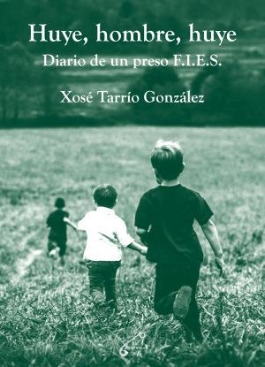 Huye, hombre, huye | Tarrío González, Xosé