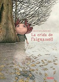 La crida de l'aiguamoll | Calí, Davide / Somà, Marco | Cooperativa autogestionària